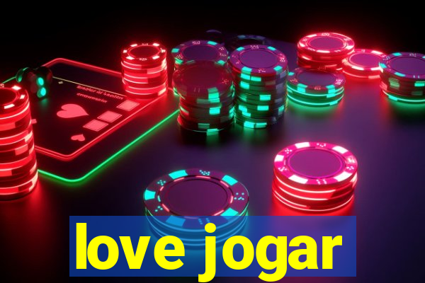 love jogar